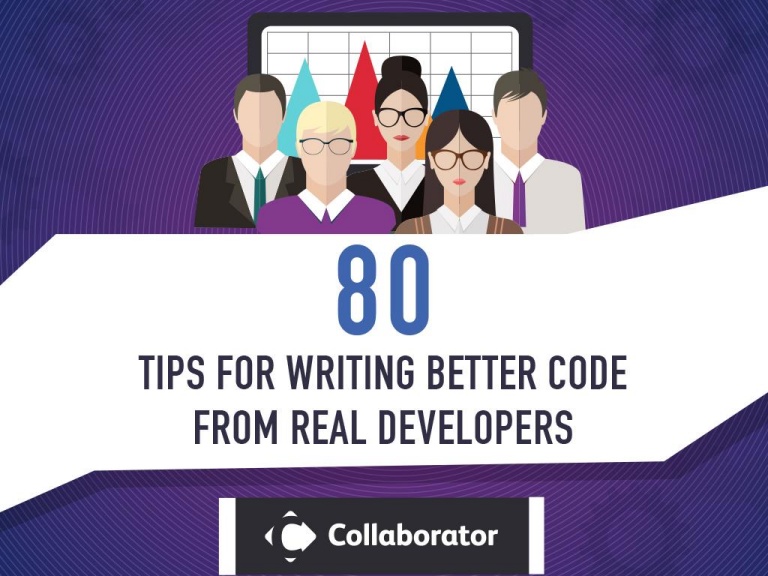 80-Tips For Writing Better Code From Real Developers